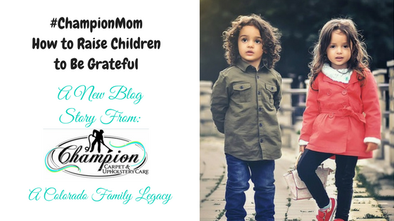 #ChampionMom - How to Raise Children to Be Grateful