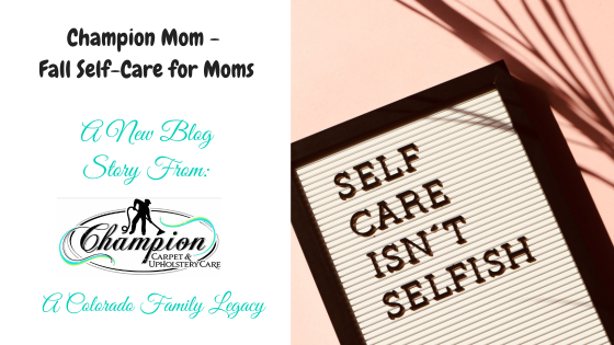 Champion Mom: Fall Self-Care for Moms