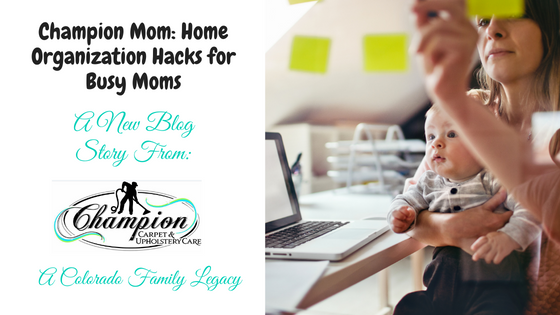 Champion Mom: Home Organization Hacks for Busy Moms