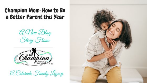 Champion Mom: How to Be a Better Parent this Year