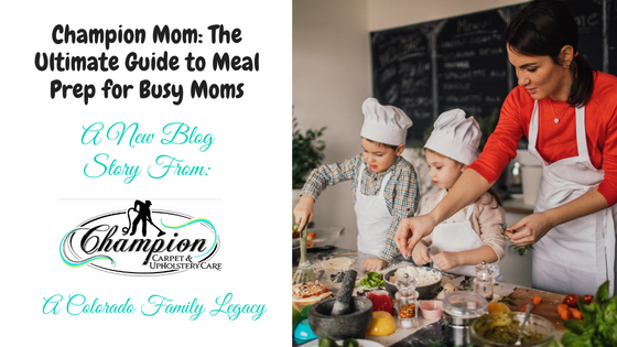 Champion Mom: The Ultimate Guide to Meal Prep for Busy Moms