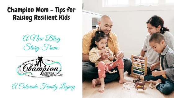 Champion Mom - Tips for Raising Resilient Kids