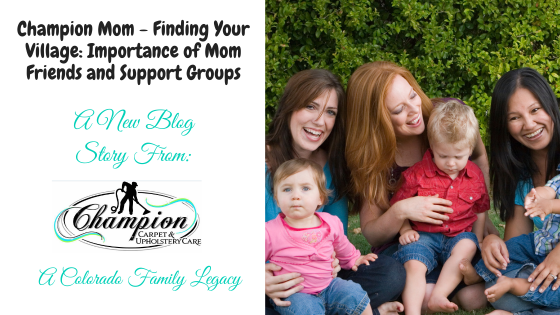 Champion Mom - Finding Your Village: Importance of Mom Friends and Support Groups