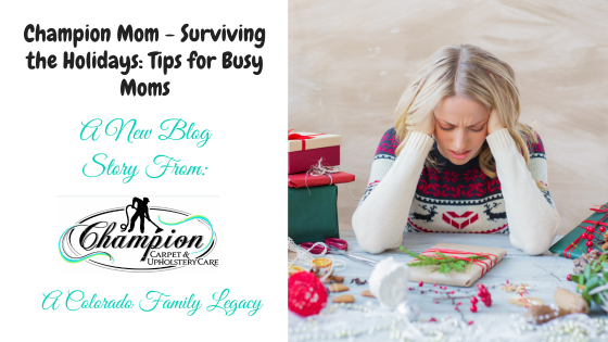 Champion Mom - Surviving the Holidays: Tips for Busy Moms