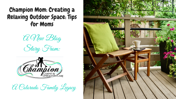 Champion Mom: Creating a Relaxing Outdoor Space 