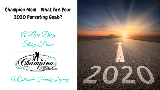 Champion Mom - What Are Your 2020 Parenting Goals?