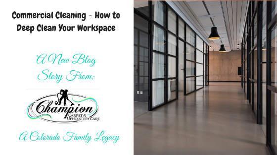 Commercial Cleaning - How to Deep Clean Your Workspace