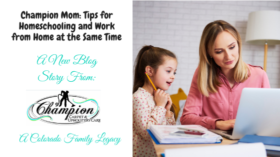 Champion Mom: Tips for Homeschooling and Work from Home at the Same Time