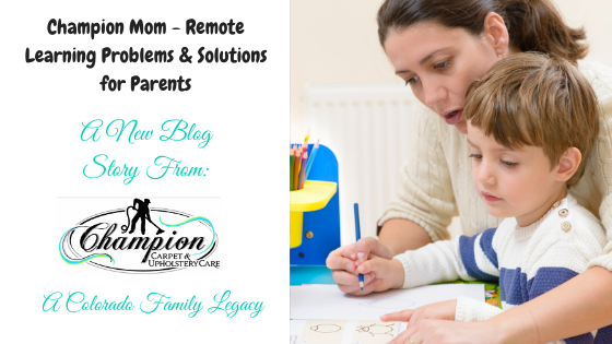 Champion Mom - Remote Learning Problems & Solutions for Parents