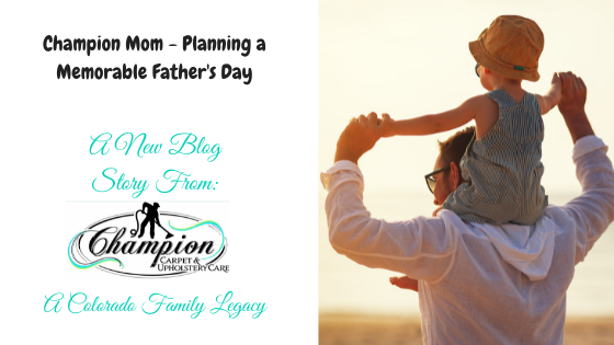 Champion Mom - Planning a Memorable Father's Day