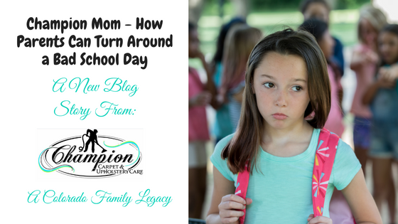 Champion Mom - How Parents Can Turn Around a Bad School Day