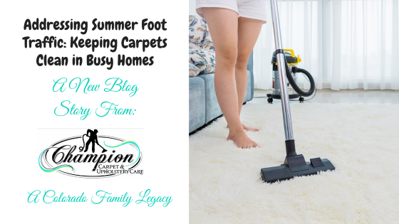 Addressing Summer Foot Traffic: Keeping Carpets Clean in Busy Homes
