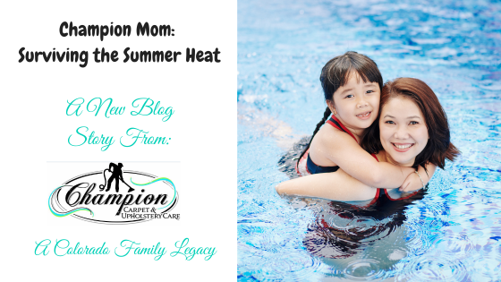 Champion Mom: Surviving the Summer Heat