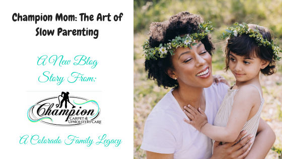 Champion Mom: The Art of Slow Parenting