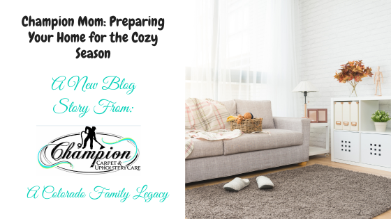 Champion Mom: Preparing Your Home for the Cozy Season