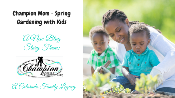 Champion Mom - Spring Gardening with Kids