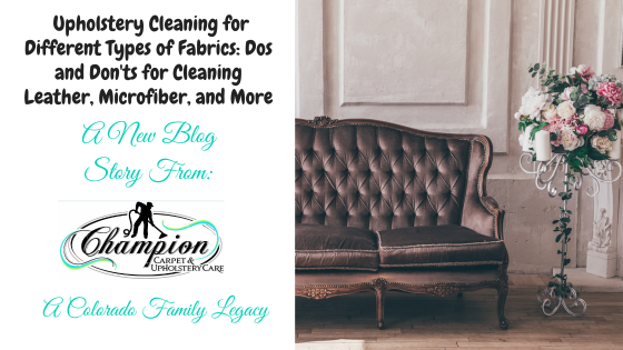 Upholstery Cleaning for Different Types of Fabrics: Dos and Don'ts for Cleaning Leather, Microfiber, and More