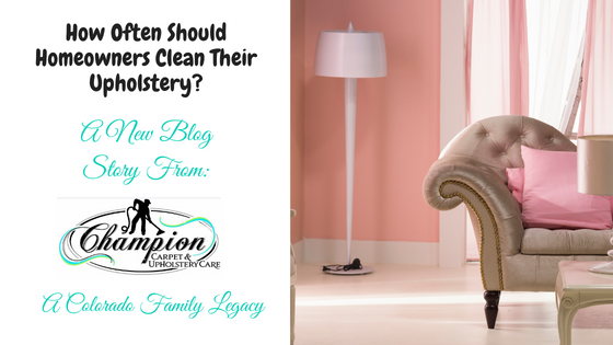 How Often Should Homeowners Clean Their Upholstery?