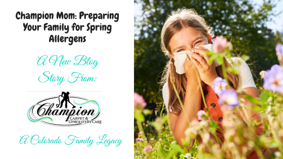 Champion Mom: Preparing Your Family for Spring Allergens