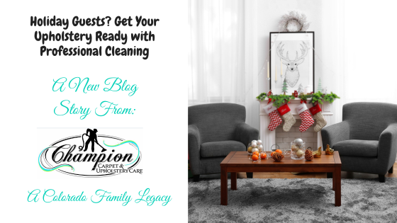 Holiday Guests? Get Your Upholstery Ready with Professional Cleaning