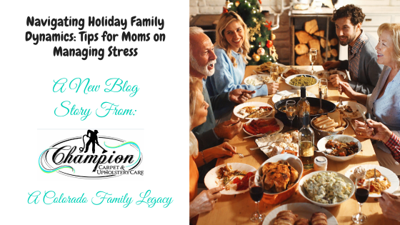 Navigating Holiday Family Dynamics: Tips for Moms on Managing Stress