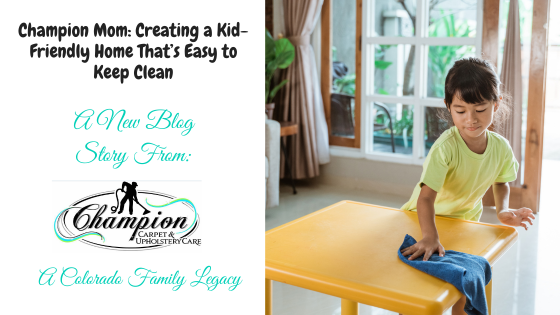 Champion Mom: Creating a Kid-Friendly Home That’s Easy to Keep Clean
