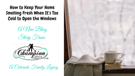 How to Keep Your Home Smelling Fresh When It’s Too Cold to Open the Windows