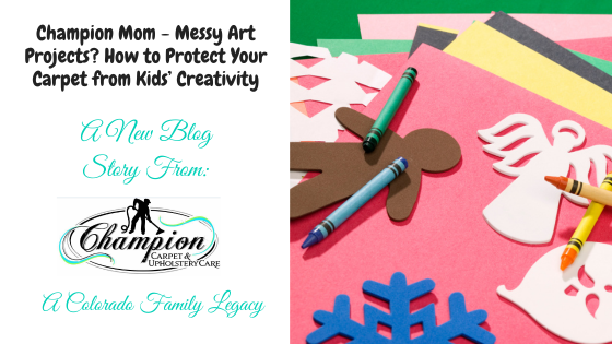 Champion Mom - Messy Art Projects? How to Protect Your Carpet from Kids’ Creativity