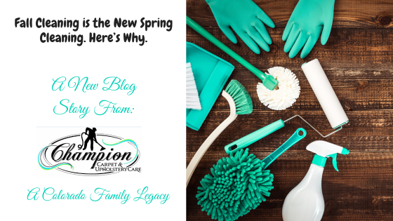 Fall Cleaning is the New Spring Cleaning. Here’s Why.