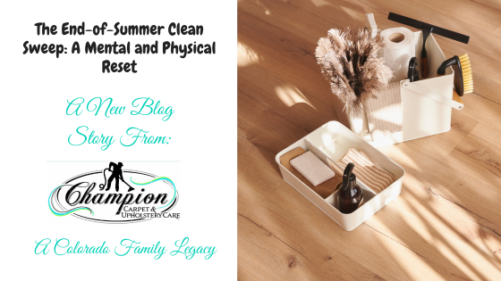 The End-of-Summer Clean Sweep: A Mental and Physical Reset