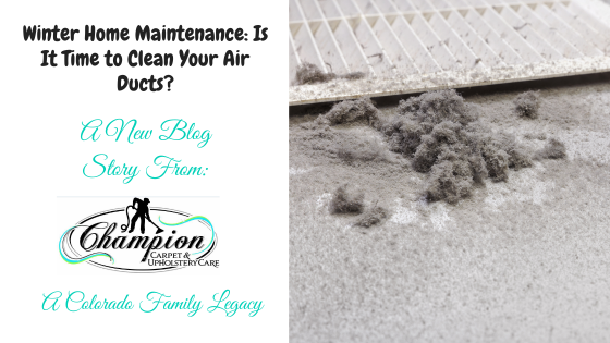 Winter Home Maintenance: Is It Time to Clean Your Air Ducts?