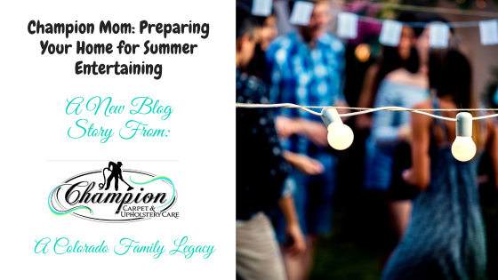 Champion Mom: Preparing Your Home for Summer Entertaining