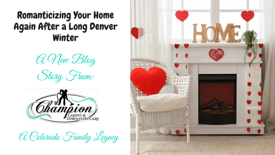 Romanticizing Your Home Again After a Long Denver Winter