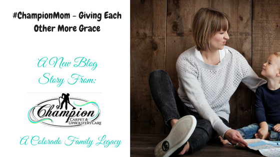 #ChampionMom - Giving Each Other More Grace