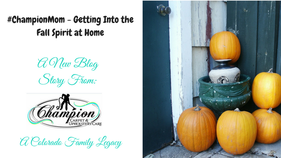 #ChampionMom - Getting Into the Fall Spirit at Home