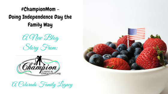 #ChampionMom - Doing Independence Day the Family Way