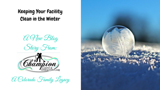Keeping Your Facility Clean in the Winter